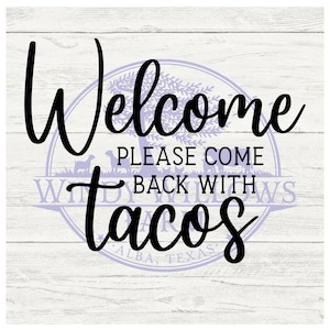 Bienvenue s’il vous plaît revenez avec des tacos