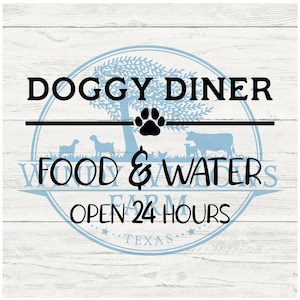 May include: A blue and white sign with the text "Doggy Diner" and "Food & Water Open 24 Hours" with a paw print and a tree in the background. The sign also says "Texas" at the bottom.