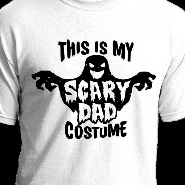 Scary Dad Costume Funny Halloween Shirt SVG Cut File - Cricut - Digital File