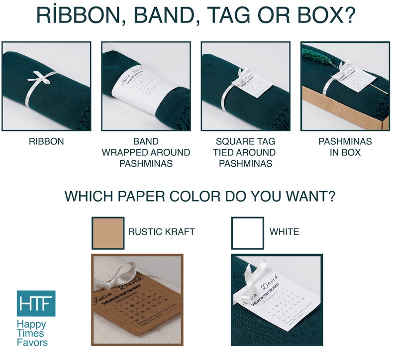 May include: A green pashmina scarf with a white ribbon tied around it. The scarf is displayed on a white background with the text "RIBBON, BAND, TAG OR BOX?" and "WHICH PAPER COLOR DO YOU WANT?" The text "RUSTIC KRAFT" and "WHITE" are displayed below the question. There are two images of the scarf with a tag attached to it. One tag is on a rustic kraft background and the other is on a white background. The text on the tag reads "Julia David" and "THE DAY WE TIED THE KNOT".
