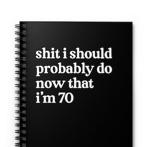 70th Birthday Gift, Funny Turning Seventy Notebook, 70 Years Old Gift for Her or Him
