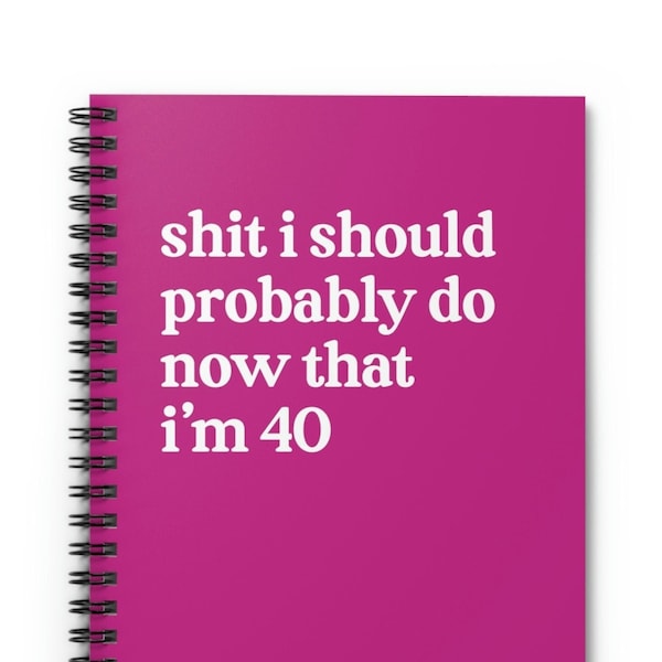 40th Birthday Gift for Women, Funny Turning Forty Notebook, Fortieth Gift for Her