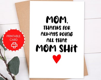 Printable Mothers Day Card, Funny Gift for Mom, 5x7 Card with Printable Envelope, Digital Download Greeting Card