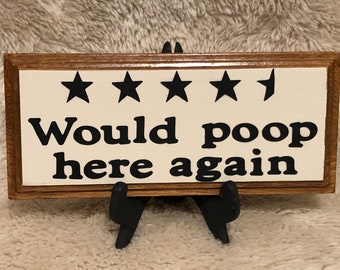 4 1/2 Stars - Would Poop Here Again