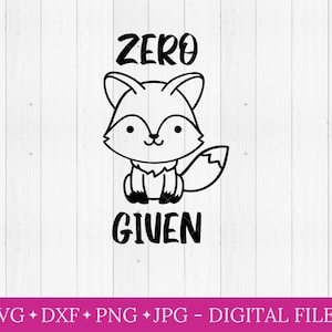 May include: Black and white digital design featuring a cartoon fox with the text "zero given".