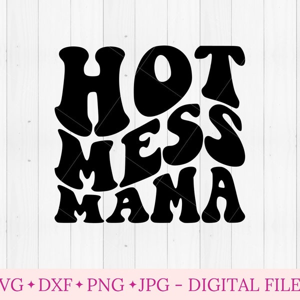 Hot mess mama svg files for cricut, wavy text letters, trending mom design ideas, retro hippie groovy aesthetic, girl boy mom, mamma tried