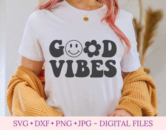 Good vibes svg, svg for cricut, silhouette cut file, retro svg cutting file, hippie boho svg, smiley face svg, retro flower, motivational