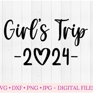 Viaje de niñas 2024 svg, svg para cricut, viaje de niñas svg, vacaciones svg, regalos de viaje de niñas divertidos, camisas de vacaciones de mejores amigas, camiseta de viaje de niñas