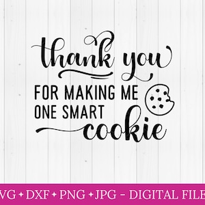 Merci de m’avoir fait un cookie intelligent svg, svg pour cricut, fichier de découpe de silhouette, fichier de découpe svg, cadeau de l’enseignant svg, appréciation de l’enseignant