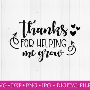 Thanks for helping me grow svg, svg files for cricut, educator gift from kids, svg cutting file, teacher gift svg, teacher appreciation svg