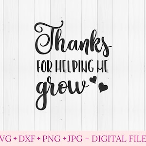 Merci de m’aider à grandir svg, svg pour cricut, cadeau d’éducateur des enfants, fichier de découpe svg, cadeau de l’enseignant svg, appréciation de l’enseignant merci