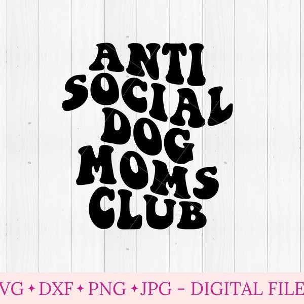 Antisoziale Dog Moms Club svg-Datei für Cricut, Smiley svg-Datei für Sweatshirt, wellige Buchstaben svg, Retro Vintage Groovy Hippie svg, ästhetisch