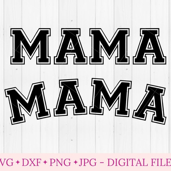 MAMA svg files for cricut, varsity sweatshirt sublimation design, mom life, boy girl mom novelty, mom mode, mama shirt gift for mothers day