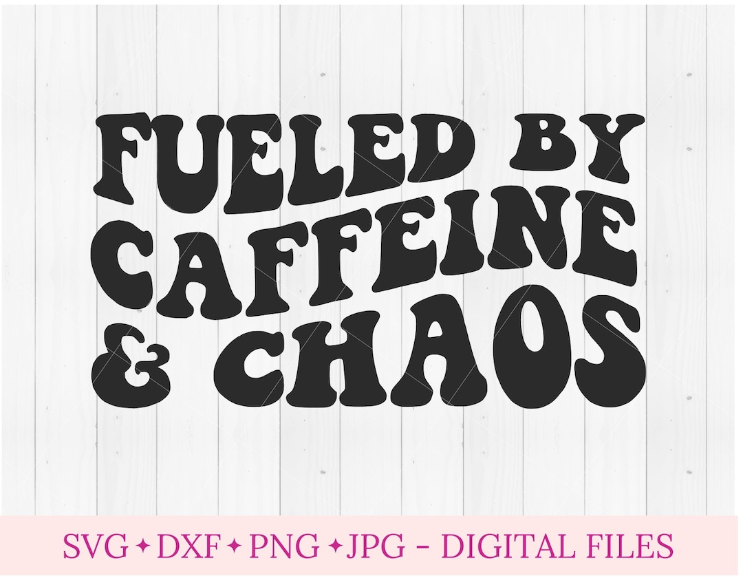 Fueled by Caffeine and Chaos Svg for Cricut, Retro Aesthetic, Trendy