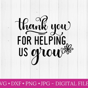 Merci de nous aider à grandir svg, svg pour cricut, fichier de coupe silhouette, fichier de coupe svg, svg cadeau enseignant, svg d'appréciation de l'enseignant, dxf