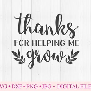 Merci de m'avoir aidé à grandir svg, svg pour cricut, cadeau d'éducateur des enfants, fichier de coupe svg, enseignant merci cadeau svg, appréciation de l'enseignant