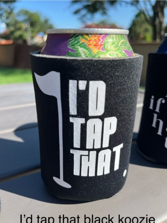 I’d Tap That Golf Koozie / Funny Beer Holder for Golfers / Golf Gift for Him / Bachelor or Groomsman Favor