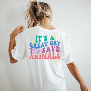 It&#39;s a Great Day to Save Animals | Vet Tech T-Shirt | Animal Rescue Tee