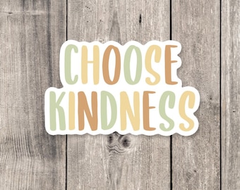 Choose Kindness Vinyl Sticker, Aesthetic Positive Quote
