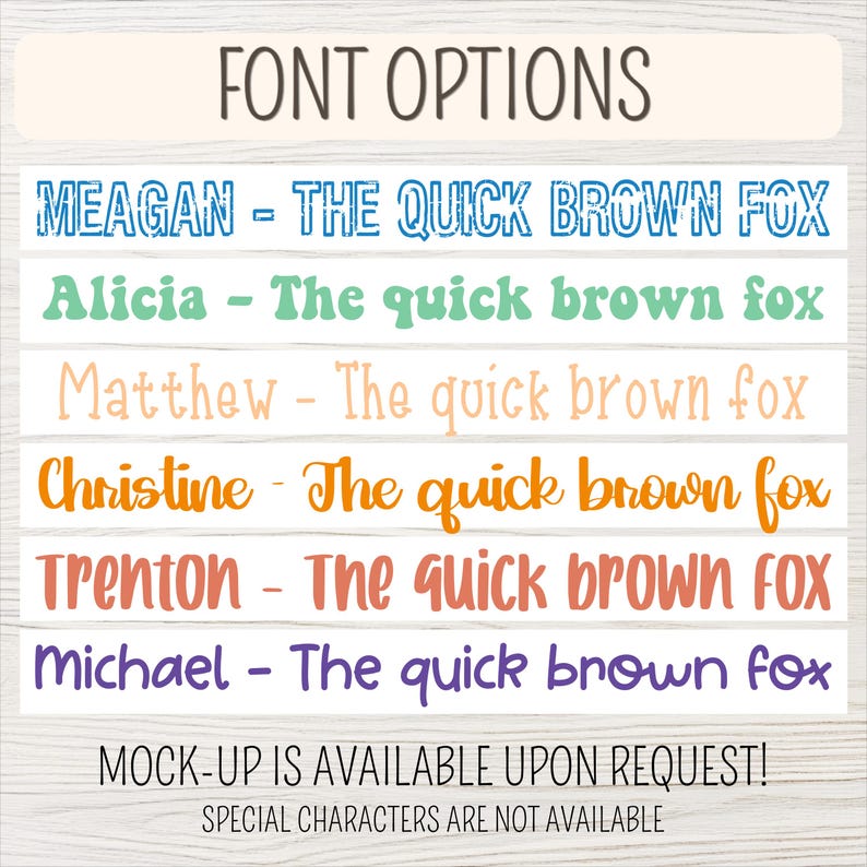 May include: A graphic displaying font options, with names and example text in various styles. The text "FONT OPTIONS" is at the top. Below are names like Meagan, Alicia, and Matthew, each paired with "The quick brown fox."