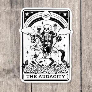 The audacity water bottle sticker, funny witchy tarot card sticker, black and white, spooky, sassy quotes, skeleton and unicorn, goth