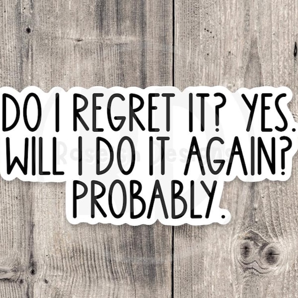Funny Sarcastic Quote Sticker, Adult Humor