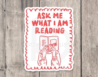 Ask Me What I'm Reading Sticker: Funny Book Lover Gift