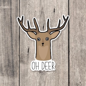 Funny deer sticker, funny animal sticker, deer gifts, animal lover gifts, punny, dad joke, water bottle sticker