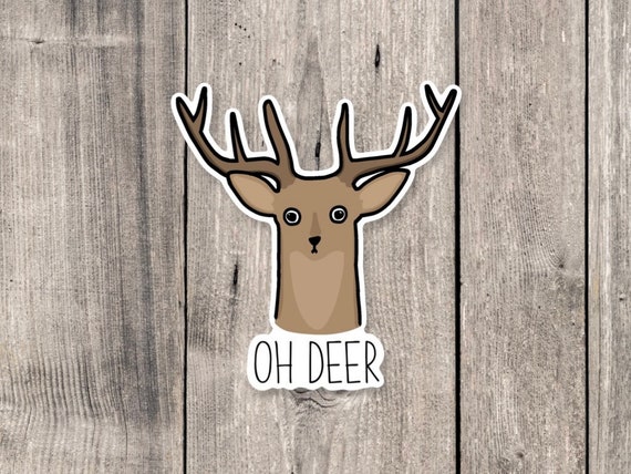 Funny Deer Sticker: Punny Animal Lover Gift