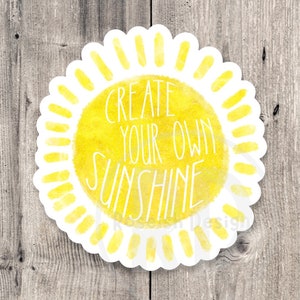 Create your own sunshine sticker, inspirational stickers, positive gifts, cute quotes, water bottle sticker