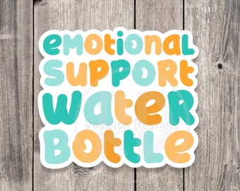 Emotional Support Water Bottle Sticker: Funny Mental Health Quote