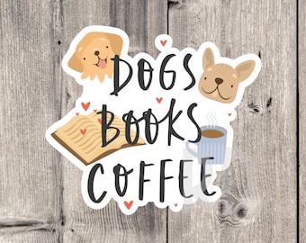 Dogs Books Coffee Sticker: Book Lover Gift