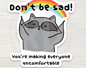 Funny Raccoon Sticker – Sarcastic Mental Health Meme Decal