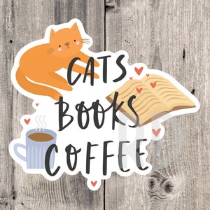 cats books and coffee sticker, book worm, book nerd, water bottle sticker, reading quotes, book lover gift, cat and books, cat owner gift
