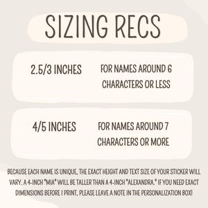 May include: A beige graphic with the text "SIZING RECS". It provides size recommendations for personalized stickers. The text includes size ranges in inches and character count suggestions for names. Additional text explains that sticker sizes vary.