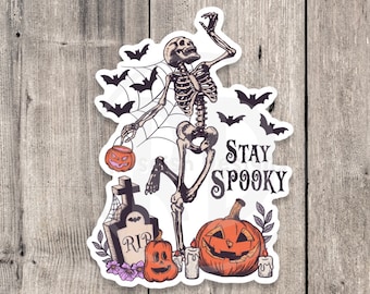Stay Spooky Skeleton Vinyl Sticker: Halloween Goth Sticker