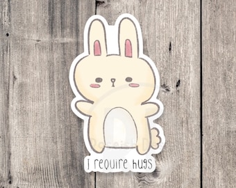 Kawaii Bunny Sticker: I Require Hugs, Laptop Decal