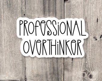 Professional Overthinker Sticker: Funny Mental Health Quote