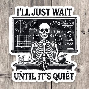 Funny Teacher Sticker: Skeleton Classroom Humor image 1