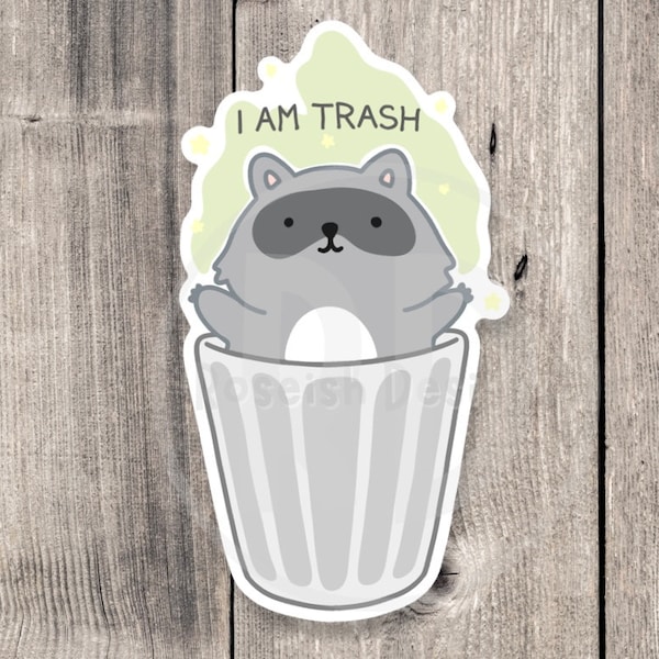 Funny raccoon sticker, I am trash, trash panda, funny animal stickers, offensive gifts, water bottle stickers, laptop stickers