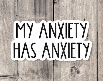 Anxiety Sticker: Funny Mental Health Quote, Water Bottle Decal