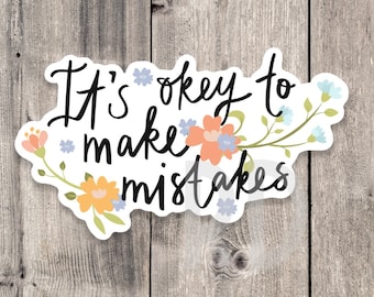 It's Okey to Make Mistakes Sticker: Positive Quote, Water Bottle Decal