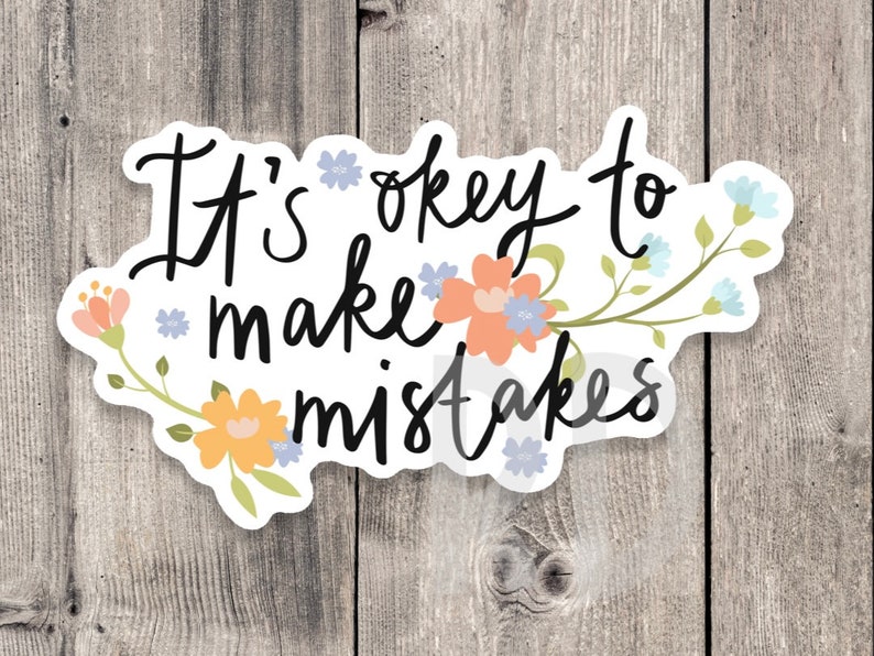 It's Okey to Make Mistakes Sticker: Positive Quote, Water Bottle Decal image 1