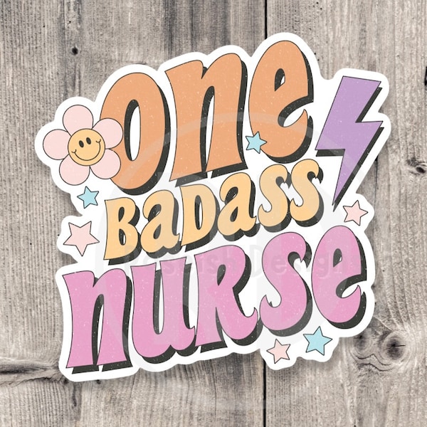 One badass nurse sticker, water bottle sticker, nursing student, nurse gift, medical sticker, healthcare