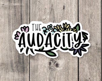 The Audacity Sticker: Sarcastic Floral Laptop Decal