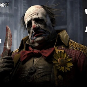 May include: A clown with a white face and red lips holds a bloody knife. He is wearing a red and gold costume with a sunflower on his shoulder. The text "Cautions I run with sharp objects" is on the left side of the image. The text "Want to clown around" is on the right side of the image. The Dead by Daylight logo is in the bottom right corner.