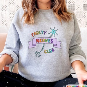 Faulty Nerves Club Sweatshirt - Neurological Disorders, Peripheral Neuropathy, Myasthenia Gravis Awareness - Spoonie & Chronic Illness Gift