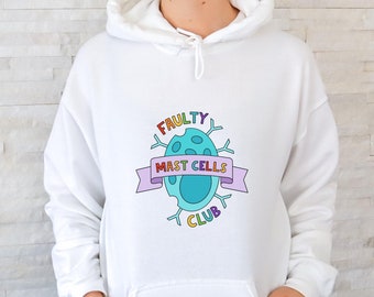 Faulty Mast Cells Hoodie - Mast Cell Activation Syndrome, Mastocytosis Awareness - Chronic Illness Shirt - Spoonie Gift