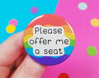 Please Offer Me a Seat Button Badge - Hidden Disability Awareness - Invisible Illness Pin - Postural Orthostatic Tachycardia Syndrome