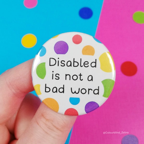 Disabled is Not a Bad Word Button Badge - Disability Awareness - Chronic Illness - Sunflower Lanyard Pin - Spoonie Gift